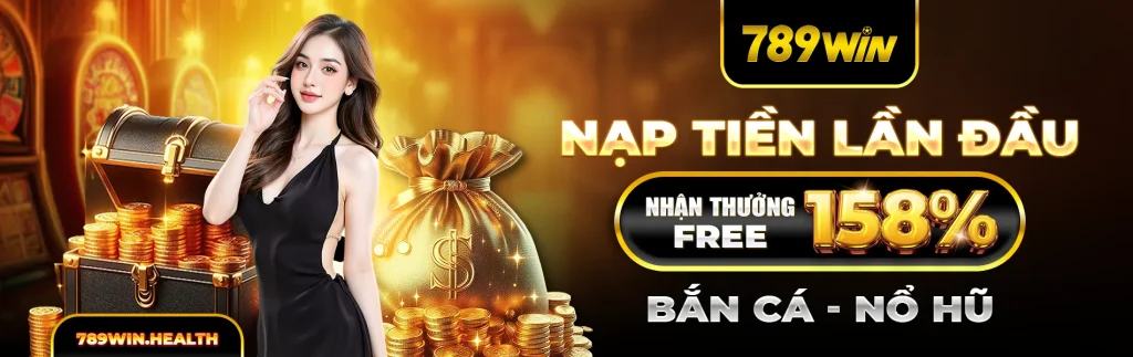 Banner 789WIN giới thiệu chương trình nạp tiền lần đầu
